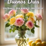 buenos días un buen día para ti, mi amor