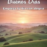 buenos días empieza tu día con alegría