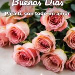 buenos días para ti, con todo mi amor