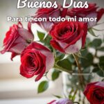 buenos días para ti, con todo mi amor