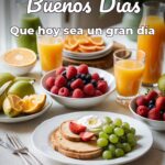 buenos días que hoy sea un gran día