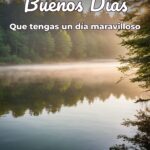 buenos días que tengas un día maravilloso