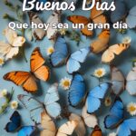 buenos días que hoy sea un gran día