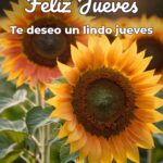 feliz jueves te deseo un lindo jueves