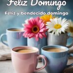 feliz domingo feliz y bendecido domingo