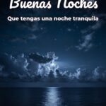 buenas noches que tengas una noche tranquila