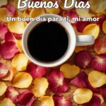 buenos días un buen día para ti, mi amor