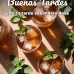 buenas tardes que tu tarde sea maravillosa