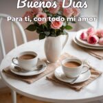 buenos días para ti, con todo mi amor