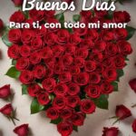 buenos días para ti, con todo mi amor