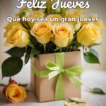 feliz jueves que hoy sea un gran jueves