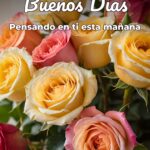 buenos días pensando en ti esta mañana