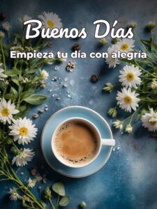 Imágenes de los buenos días con frases para celular