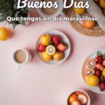 buenos días que tengas un día maravilloso