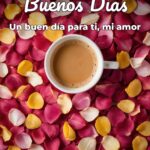 buenos días un buen día para ti, mi amor