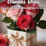buenos días empieza tu día sabiendo que te amo