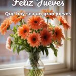 feliz jueves que hoy sea un gran jueves