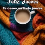feliz jueves te deseo un lindo jueves