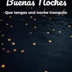 buenas noches que tengas una noche tranquila