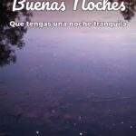 buenas noches que tengas una noche tranquila