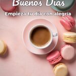 buenos días empieza tu día con alegría