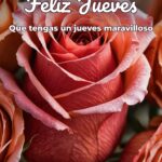 feliz jueves que tengas un jueves maravilloso