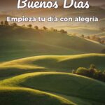 buenos días empieza tu día con alegría