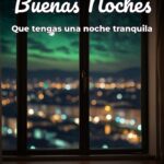 buenas noches que tengas una noche tranquila