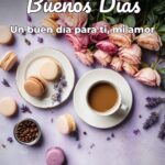 buenos días un buen día para ti, mi amor