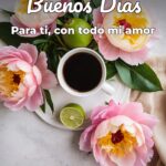 buenos días para ti, con todo mi amor