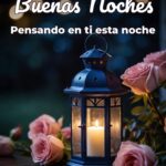 buenas noches pensando en ti esta noche