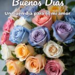 buenos días un buen día para ti, mi amor