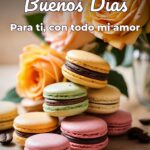 buenos días para ti, con todo mi amor