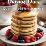 buenos días que hoy sea un gran día