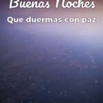 buenas noches que duermas con paz
