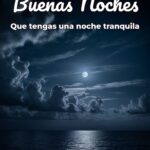 buenas noches que tengas una noche tranquila