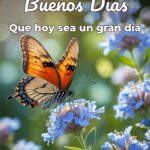buenos días que hoy sea un gran día