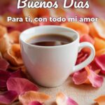 buenos días para ti, con todo mi amor