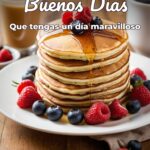 buenos días que tengas un día maravilloso