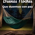 buenas noches que duermas con paz