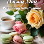 buenos días para ti, con todo mi amor
