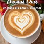 buenos días un buen día para ti, mi amor