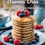 buenos días que tengas un día maravilloso
