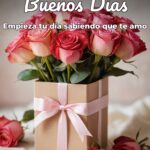buenos días empieza tu día sabiendo que te amo