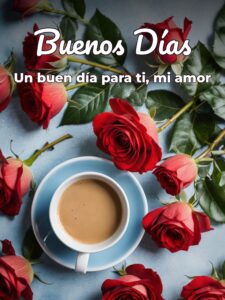 Imágenes para decir buenos días mi amor para una amiga