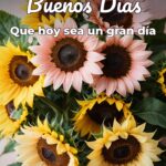 buenos días que hoy sea un gran día