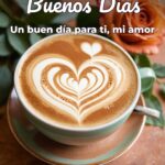 buenos días un buen día para ti, mi amor