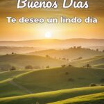 buenos días te deseo un lindo día