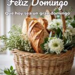 feliz domingo que hoy sea un gran domingo