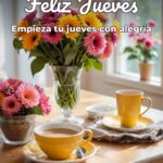 feliz jueves empieza tu jueves con alegría